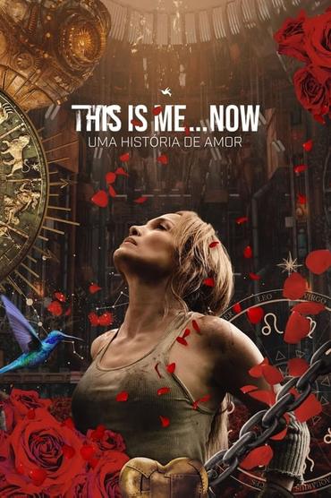 This Is Me... Now: Uma História de Amor